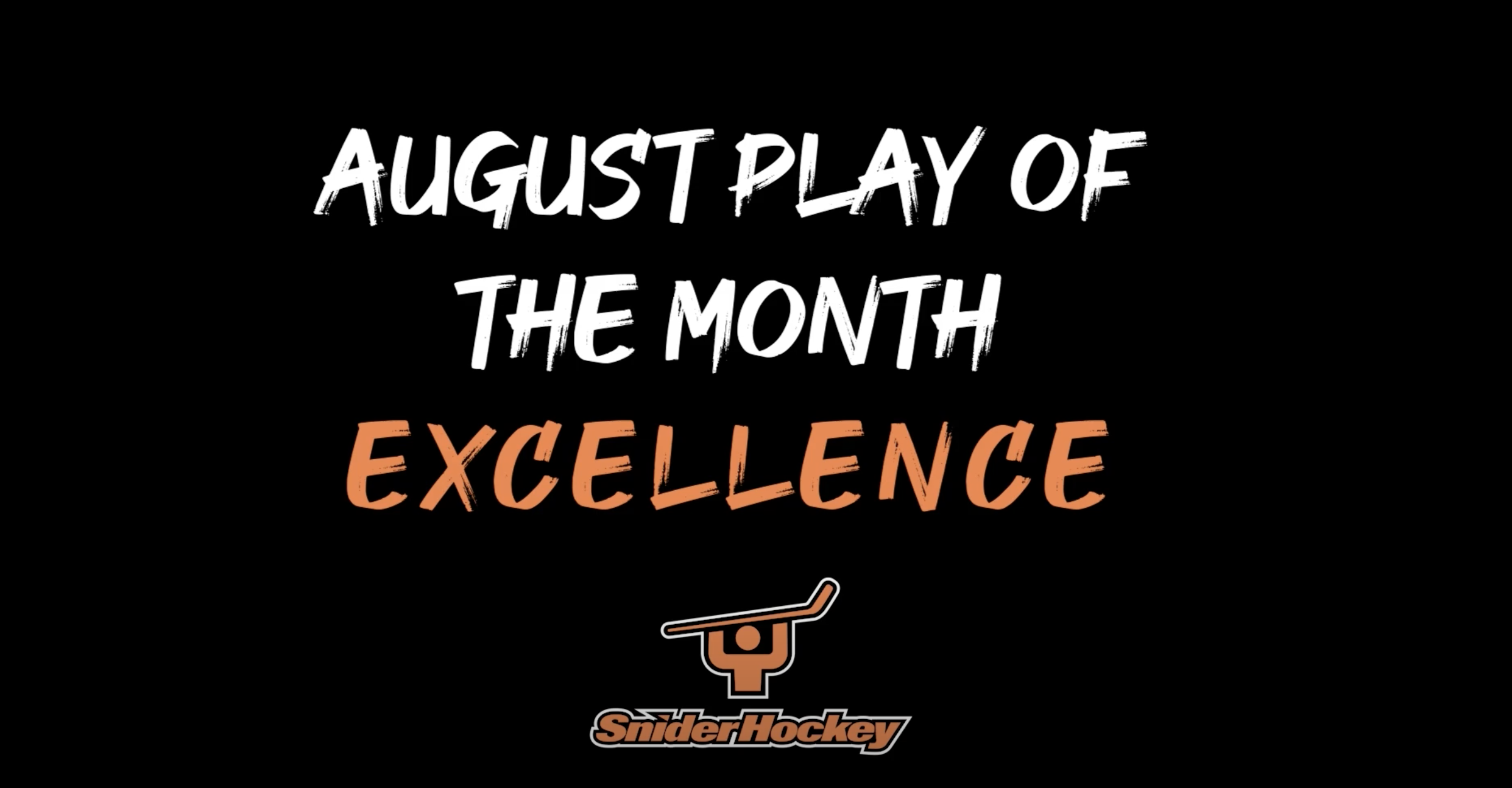 August Play of the Month – Excellence